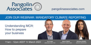 Pangolin Associates webinar 14 March 2024: Mandatory Climate Reporting